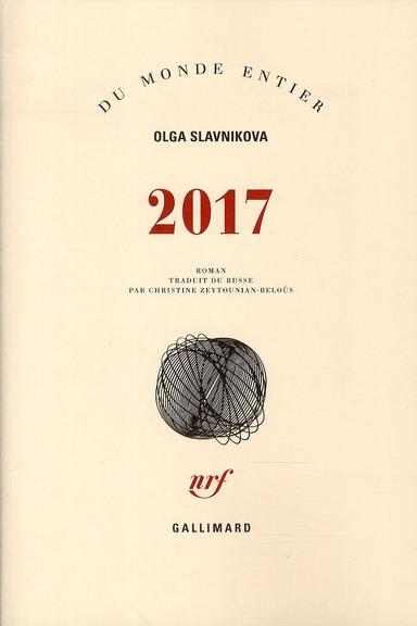 Couverture. 2017 par Olga Slavnikova. Roman traduit du russe par Christine Zeytounian-Beloüs. 2011-01-20